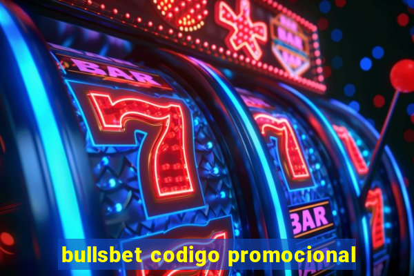 bullsbet codigo promocional